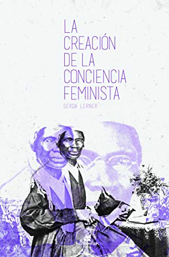 La creación de la conciencia feminista: Desde la Edad Media hasta 1870