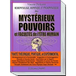 Neurophysiologie, biophysique, et psychophysiologie des mystérieux pouvoirs et facultés de l'être humain : Traité théorique, pratique et expérim Livre en Ligne Neurophysiologie, biophysique, et psychophysiologie des mystérieux pouvoirs et facultés de l'être humain : Traité théorique, pratique et expérim Livre en Ligne - Telecharger Ebook