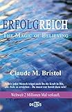 Erfolgreich - The Magic of Believing: Die Kraft des kosmischen Vertrauens by 