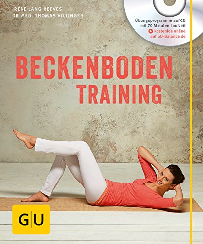 Beckenboden-Training (mit CD) (GU Multimedia Körper, Geist & Seele)