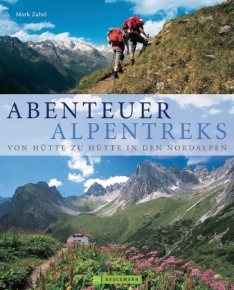 Download Abenteuer Alpentreks: Von Hütte zu Hütte in den Nordalpen