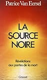La Source noire : Révélations aux portes de la mort