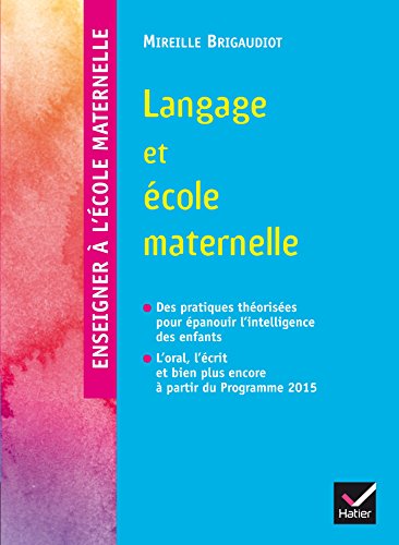 Télécharger Enseigner à l'école - Langage et école maternelle éd. 2015 PDF Livre En Ligne