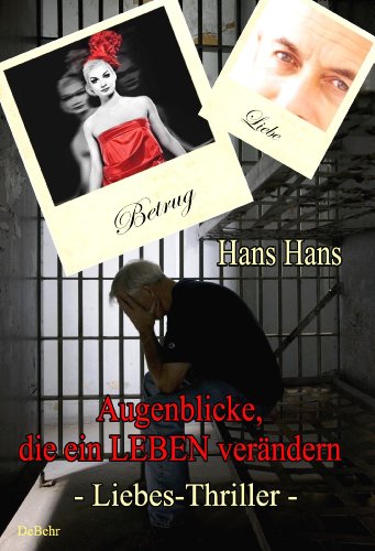 Augenblicke, die ein Leben verändern - Liebes-Thriller
