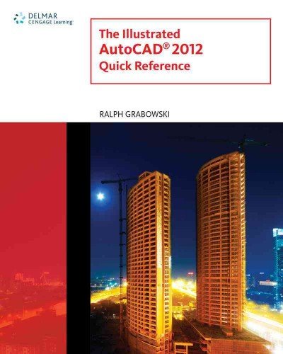 (The Illustrated AutoCAD 2012 Quick Reference Guide) By Grabowski, Ralph (Author) Paperback on (06 , 2011)