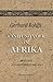 Land und Volk in Afrika: Berichte aus den Jahren 1865-1870 - Gerhard Rohlfs