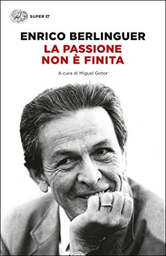 Download La passione non è finita: Scritti, discorsi, interviste (1973-1983) (Super ET) Download La passione non è finita: Scritti, discorsi, interviste (1973-1983) (Super ET)