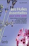 Les Huiles essentielles pour votre santé