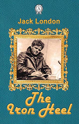 The Iron Heel (English Edition)