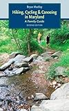 Image de Hiking, Cycling, and Canoeing in Maryland: A Family Guide