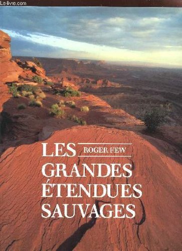 couverture de : Les grandes &eacute;tendues sauvages