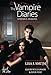 The Vampire Diaries - Stefan's Diaries - Am Anfang der Ewigkeit (The Vampire Diaries - Stefan's Diaries-Reihe 1) by