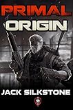Image de PRIMAL Origin (A PRIMAL Action Thriller Book 1) (The PRIMAL Series) (English Edition)