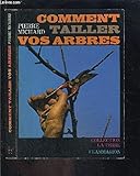 COMMENT TAILLER VOS ARBRES