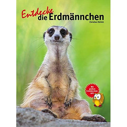 Entdecke die Erdmännchen (Entdecke - Die Reihe mit der Eule / Kindersachbuchreihe, Band 25)