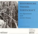 Image de Historische Wasserwirtschaft im Alpenraum und an der Donau