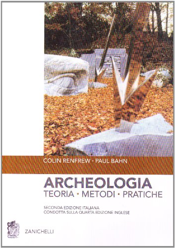 Archeologia. Teoria, metodi, pratica