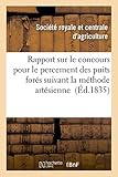 Image de Rapport sur le concours pour le percement des puits forés suivant la méthode artésienne