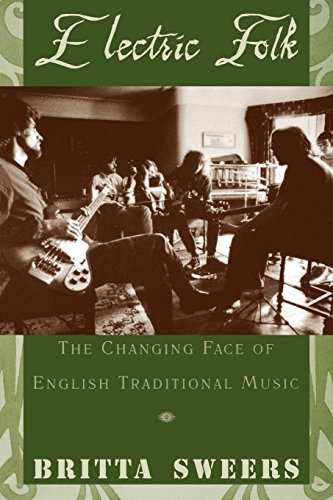 Preisvergleich Produktbild Electric Folk: The Changing Face of English Traditional Music