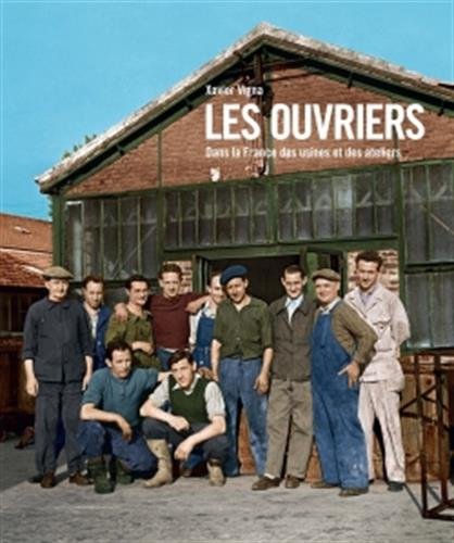 couverture de : Les Ouvriers dans la France des usines et des ateliers