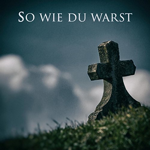 So wie du warst (Unheilig Coverversion) von Piano Cover Versions and Acoustic Pop Covers Cover So wie du warst (Unheilig Coverversion) von Piano Cover Versions and Acoustic Pop Covers Cover