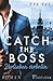 Cover zum Buch Catch the Boss: Verlieben verboten