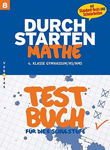 Durchstarten - Mathematik - Neubearbeitung: 8. Schulstufe - Testbuch mit Lösungsheft