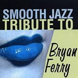 Smooth Jazz Tribute to Bryan F - Bryan Tribute Ferry