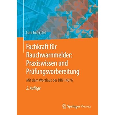 [PDF] Download Fachkraft für Rauchwarnmelder: Praxiswissen und Prüfungsvorbereitung: Mit dem Wortlaut der DIN 14676 Kostenlos