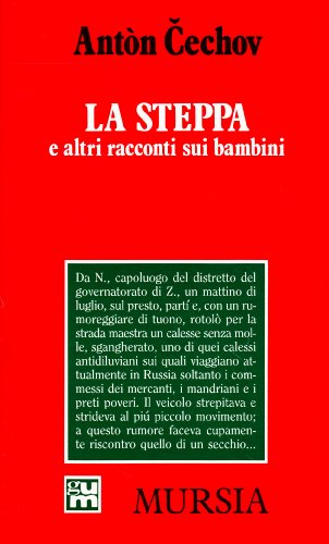 La steppa e altri racconti sui bambini La steppa e altri racconti sui bambini