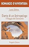 Image de Diario di un antropologo, il viaggio del disincanto