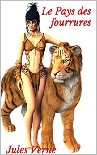 Download Le Pays des fourrures: Version complète et Illustrée Download Le Pays des fourrures: Version complète et Illustrée