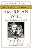 American Wife: Love, War, Faith, and Renewal by Taya Kyle, Jim DeFelice