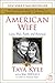 American Wife: Love, War, Faith, and Renewal by Taya Kyle, Jim DeFelice