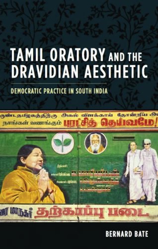 Tamil Oratory and the Dravidian Aesthetic: Democratic Practice in South India (Cultures of History) (English Edition) livre