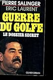 Guerre du Golfe : le dossier secret