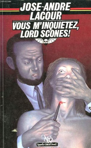 couverture de : Vous m'inqui&eacute;tez, Lord Scones !
