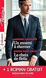 Un ennemi à charmer - Le choix de Bella - L'héritier des Sandrelli