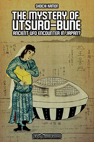The Mystery Of Utsuro Bune Ancient Ufo Encounter In Japan