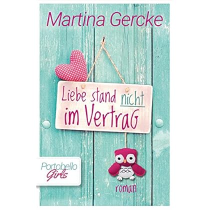 Liebe stand nicht im Vertrag: Portobello Girls 2 Liebe stand nicht im Vertrag: Portobello Girls 2