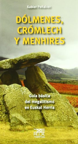 Download Dólmenes, crómlech y menhires: Guía básica del megalitismo en Euskal Herria (Leire) Download Dólmenes, crómlech y menhires: Guía básica del megalitismo en Euskal Herria (Leire)