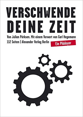 Download Verschwende Deine Zeit: Ein Plädoyer Download Verschwende Deine Zeit: Ein Plädoyer