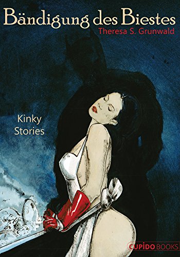 Bändigung des Biestes: Kinky Stories