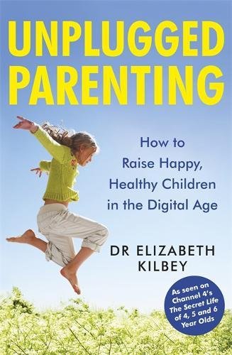 Download Unplugged Parenting: How to Raise Happy, Healthy Children in the Digital Age Download Unplugged Parenting: How to Raise Happy, Healthy Children in the Digital Age