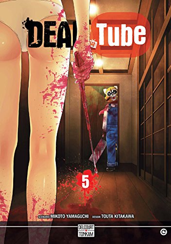 Dead tube — Tome 5