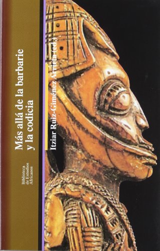 Download Mas allá de la barbarie y la codicia (Bibli.Estudios Africanos) Download Mas allá de la barbarie y la codicia (Bibli.Estudios Africanos)