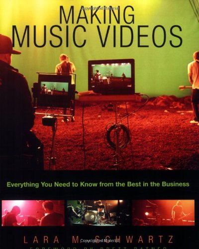 Making Music Videos: Everything you Need to Know from the Best in the Business livre