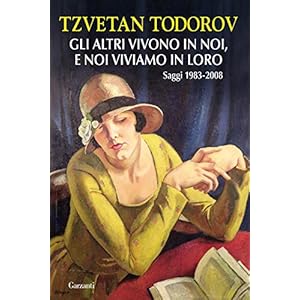 Gli altri vivono in noi, e noi viviamo in loro: Saggi 1983 - 2008