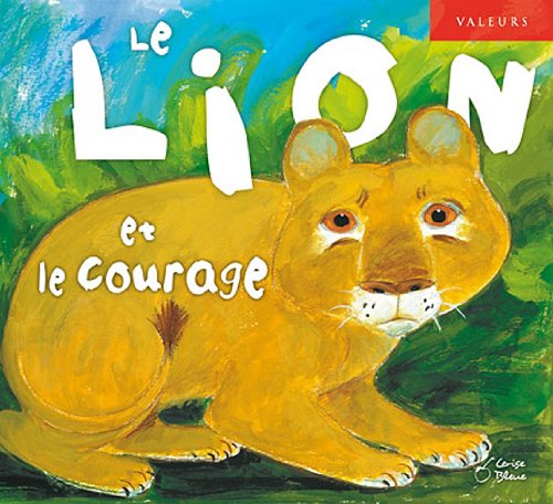 couverture de : Le lion et le courage