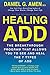 Healing ADD Revised Edition: The Breakthrough Program that Allows You to See and Heal the 7 Types of ADD by 